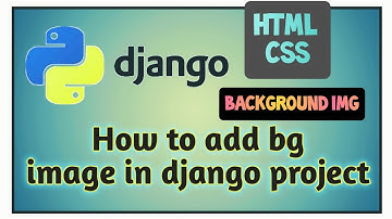 How to add Background image in django project with HTML and CSS  || Python || Coding with Fun