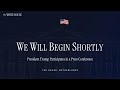 President Trump Participates in a Press Conference