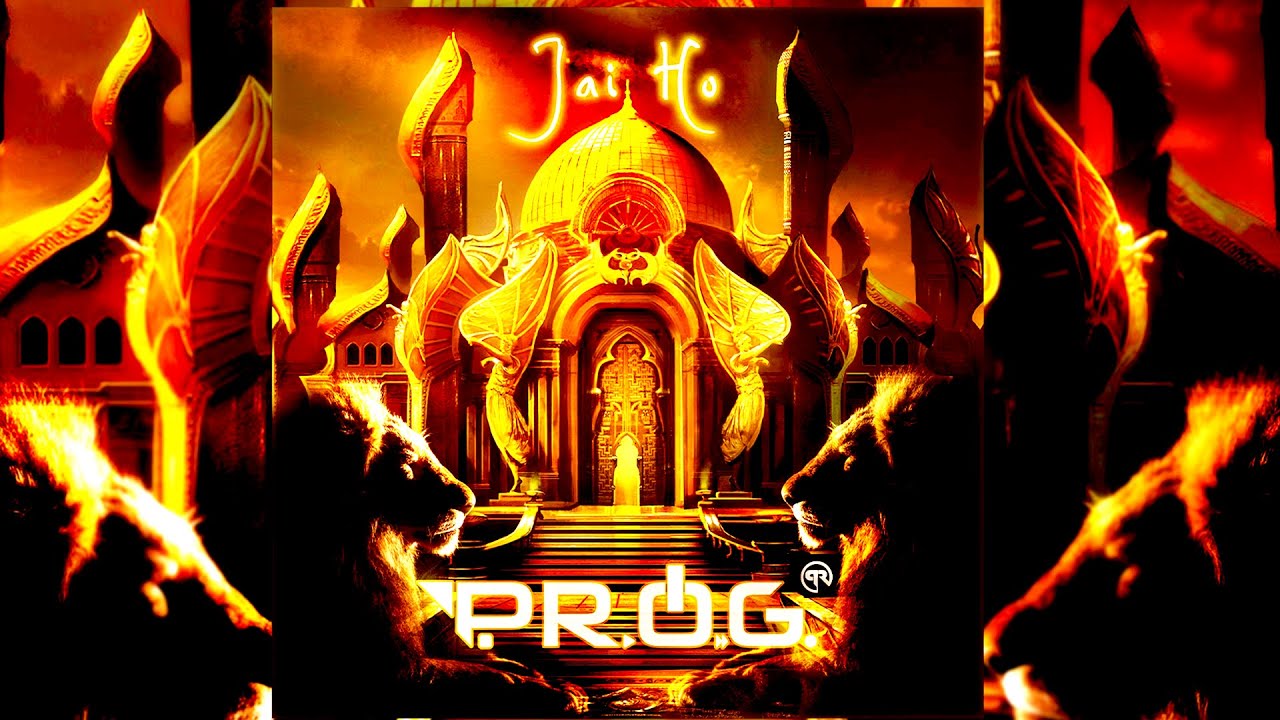 P.R.O.G - Jai Ho (Official Audio)