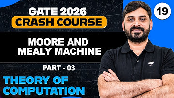 Theory of Computation 19 | Moore and Mealy Machine Part 03 | TOC by Ankit Doyla Sir | GATE 2026