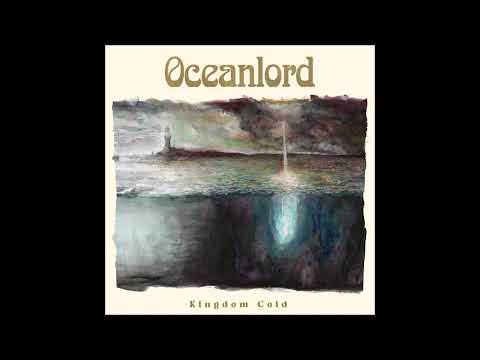 Oceanlord — OCEANLORD - Kingdom Cold [FULL ALBUM] 2023