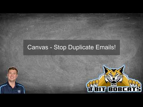 Canvas - Stop Duplicate Emails!