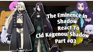 The Eminence In Shadow React To Shadow/Cid, Part 1