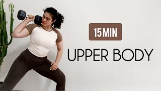 15 MIN TOTAL UPPER BODY WORKOUT with DUMBELLS