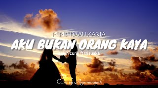 AKU BUKAN ORANG KAYA | Trisuaka - PERBEDAAN KASTA | Cover Agusriansyah (Lirik) lagu viral tiktok