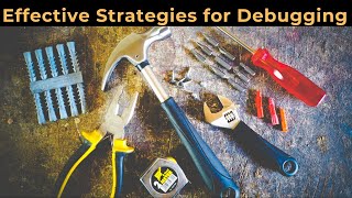 Effective Debugging Strategies