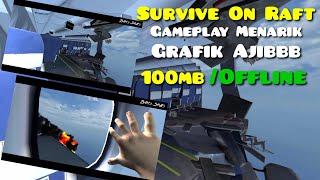 Game survival terbaik Survive On Raft | Gameplay Menarik Grafik Ajib Wajib Kalian Download!!! screenshot 1