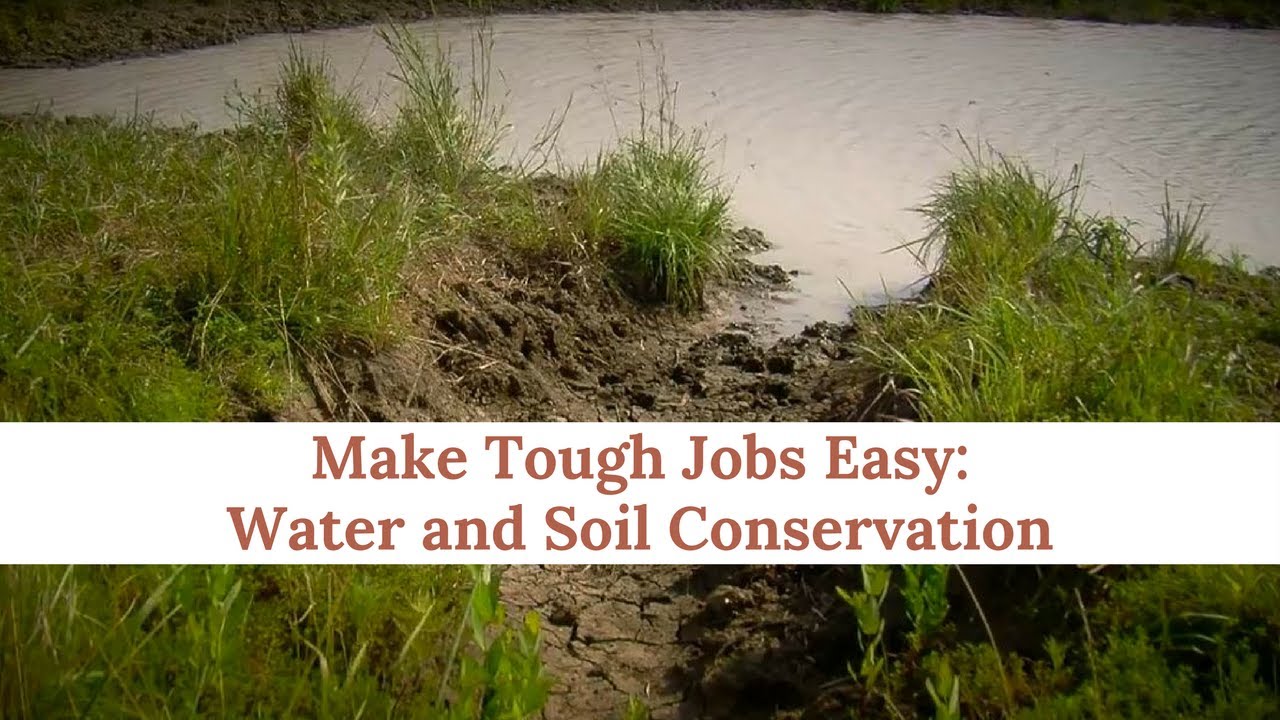 Make Tough Jobs Easy Water and Soil Conservation YouTube