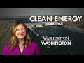 Washington to Washington: Clean Energy -- Part One