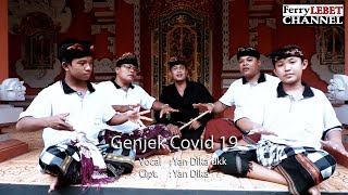 GENJEK COVID 19 - Yan Dika _ Lagu Genjek Bali Terbaru@FerryLEBET