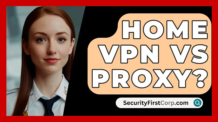 Home VPN Vs Proxy? - SecurityFirstCorp.com