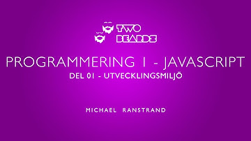 Programmering 1 med spelprogrammering i JavaScript - Utvecklingsmiljön