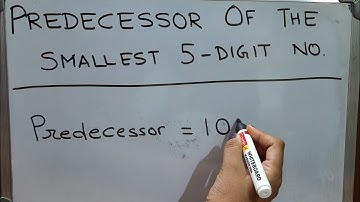 Find the #predecessor of the smallest 5-digit number | Maths Tube Learning