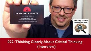 022 - Thinking Clearly About Critical Thinking (Interview with Kevin deLaplante)
http://kevindelaplante.com | http://argumentninja.com
For this episode I’m going to share an interview I did for the Thinking Clearly, a radio show and podcast about critical thinking hosted by Bob Froelich and Julia Minton.
On this live broadcast I answered questions about
- my particular take on what critical thinking is and why it’s important
- why I decided to leave my tenured academic job and go solo
- what video courses I offer at the Critical Thinker Academy
- what I think is wrong with traditional approaches to critical thinking education
- what’s different about what I’m trying to do with the Argument Ninja program
and more
I even answered a couple of questions from live callers!
https://thinkingclearly.libsyn.com/
For show notes, commentary, full transcripts, and to learn more about how to subscribe to the Argument Ninja podcast:
http://argumentninja.com
Support the development of the Argument Ninja Academy on Patreon!
http://patreon.com/kevindelaplante
Join the discussion on Facebook:
http://facebook.com/CriticalThinkerAcademy 022 - Thinking Clearly About Critical Thinking (Interview with Kevin deLaplante)