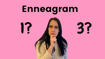 Are you an Enneagram 1 or an Enneagram 3?