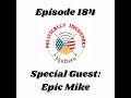 Episode 184 special guest epic mike