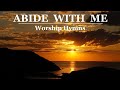 ABIDE WITH ME - All Time Worship Hymns Playlist