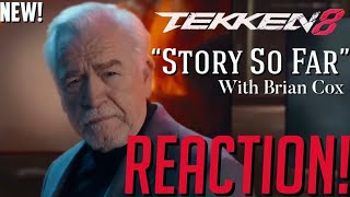 THIS IS WILD!!👍🏾Tekken 8 - “Story So Far” with Brian Cox(New!) | Reaction🔥