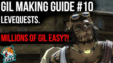 Ultimate Gil Making Guide | Part 10: Levequests