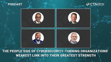 The People Side of Cybersecurity: Turning the Weakest Link into the Greatest Strength