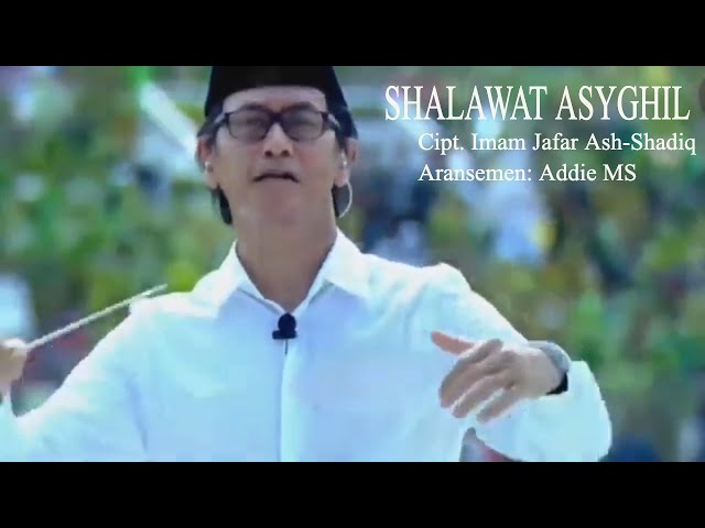 SHALAWAT ASYGHIL (Imam Jafar Ash-Shadiq),  Aransemen: Addie MS class=