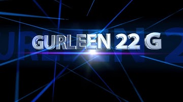 INTRODUCTION GURLEEN 22 G - Created using Flixpress.com