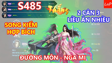 VLTK Mobile - S485 - Đường Môn 2 Cân 3 - Quái Vật Mới Trong Tâm Ma Chăng | LnP