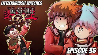 LittleKuriboh Watches YGO GX - Episode 35