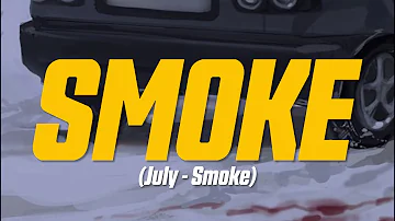 July - Smoke (Lyric Video)