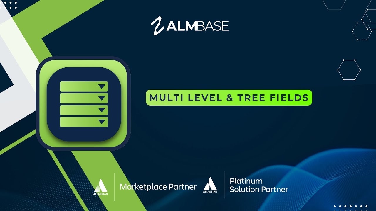 Multi Level & Tree Fields – Build smart hierarchies in Jira with clear, flexible fields.