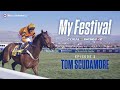 My Festival Episode 2 | Tom Scudamore | Racing Post & Coral