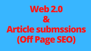 PART-5: How to do Web 2.0 & Article submission for quality Backlinks| Offpage optimization