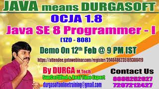 OCJA 1.8 Java SE 8 Programmer - I (1Z0 - 808)  by Durga Sir Demo on 12th Feb @9:00PM IST