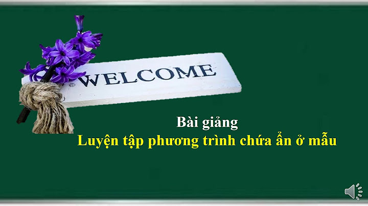 Bài giảng luyện tập phương trình chứa ẩn ở mẫu