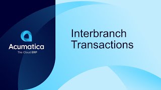 Interbranch Transactions - Acumatica Construction Edition