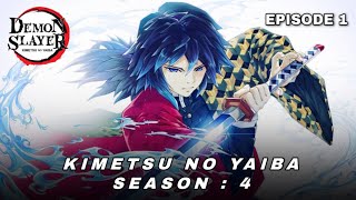 DEMON SLAYER - KIMETSU NO YAIBA SEASON 4 (EPISODE 1)