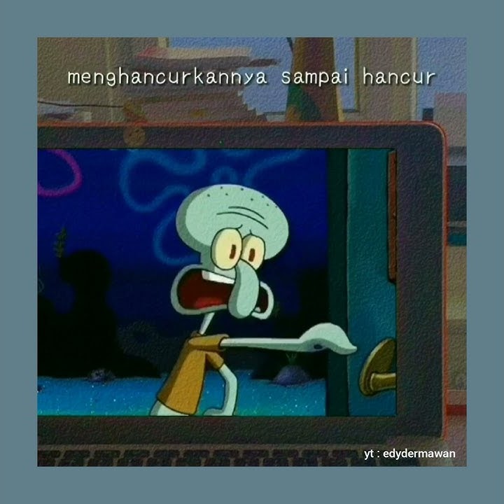 Story WA 30 detik ( Squidward, kalian berhasil merebut kesempatan seseorang untuk berbahagia )