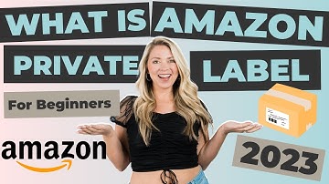 What is Amazon Private Label? Explained for Beginners 2023