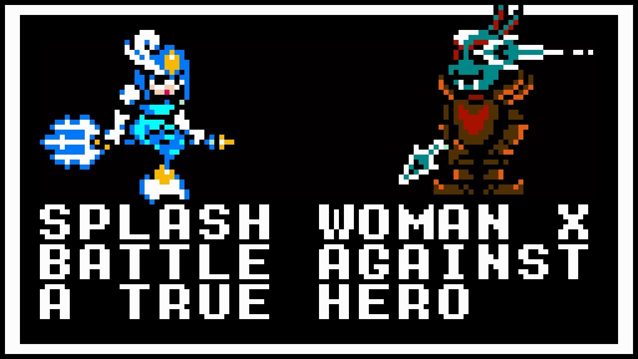 Splash Woman X Battle Against a True Hero (2A03 8Bit) YouTube
