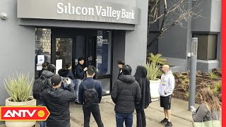 Sau Silicon Valley Bank, Mỹ đóng cửa ngân hàng thứ 2 - Signature Bank | Thời sự quốc tế | ANTV