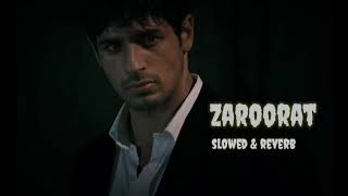 Zaroorat, slowed & reverb (Ek Villan) song Resimi