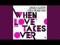 When Love Takes Over (feat. Kelly Rowland) (Electro Radio Edit)