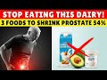 STOP Eating These 3 Dairy Foods to See Your Prostate Shrink By Over 54% | Senior Health Tips
