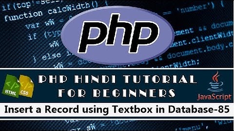 Insert a Record in Mysql Database Using a Textfield(Part-2) in PHP Tutorial-85(Hindi/Urdu)