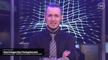 Data Octagon Day 1 Closing Remarks - Robert Luciani, Senior Data and AI Adviser at The AI Framework