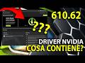 NVIDIA Driver 610.62 | COSA CONTIENE QUESTO NUOVO DRIVER E SE INSTALLARLO SENZA PROBLEMI! #nvidia
