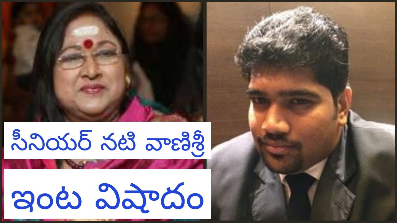 Senior actor vanisri's son dies of cardiac arrest