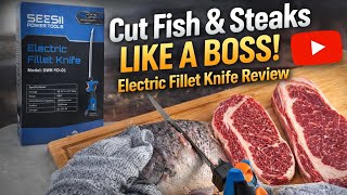 Fillet Fish & Steaks LIKE A BOSS! | SEESII Electric Knife Review & Test