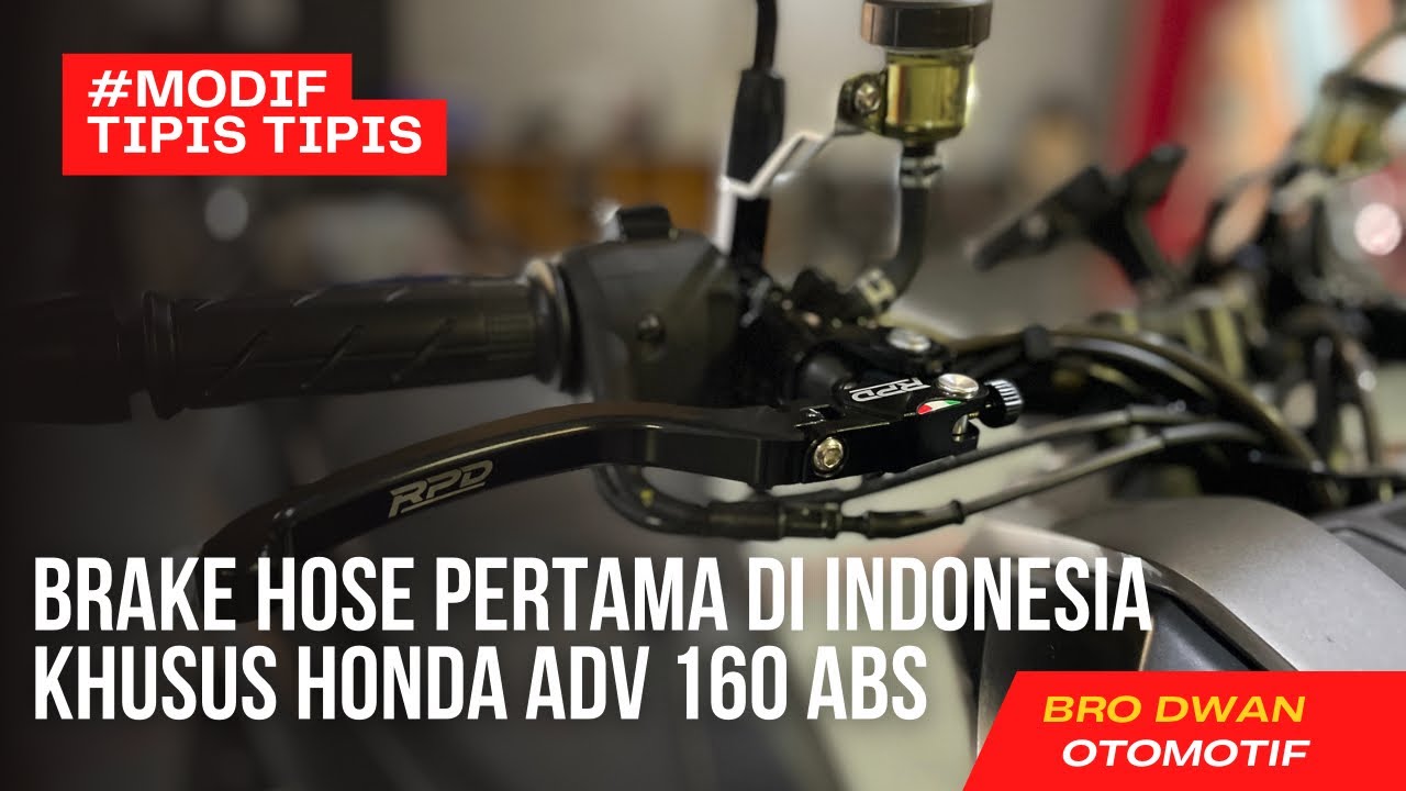 ADV 160 ABS GANTI BRAKE HOSE TDR DAN MASTER CYLINDER RPD