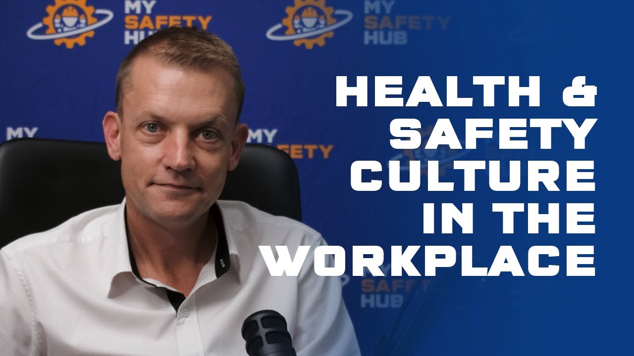 The Need for a Health and Safety Culture in the Workplace My Safety